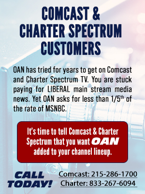 Call and demand that OAN be added to Comcast and Spectrum!
